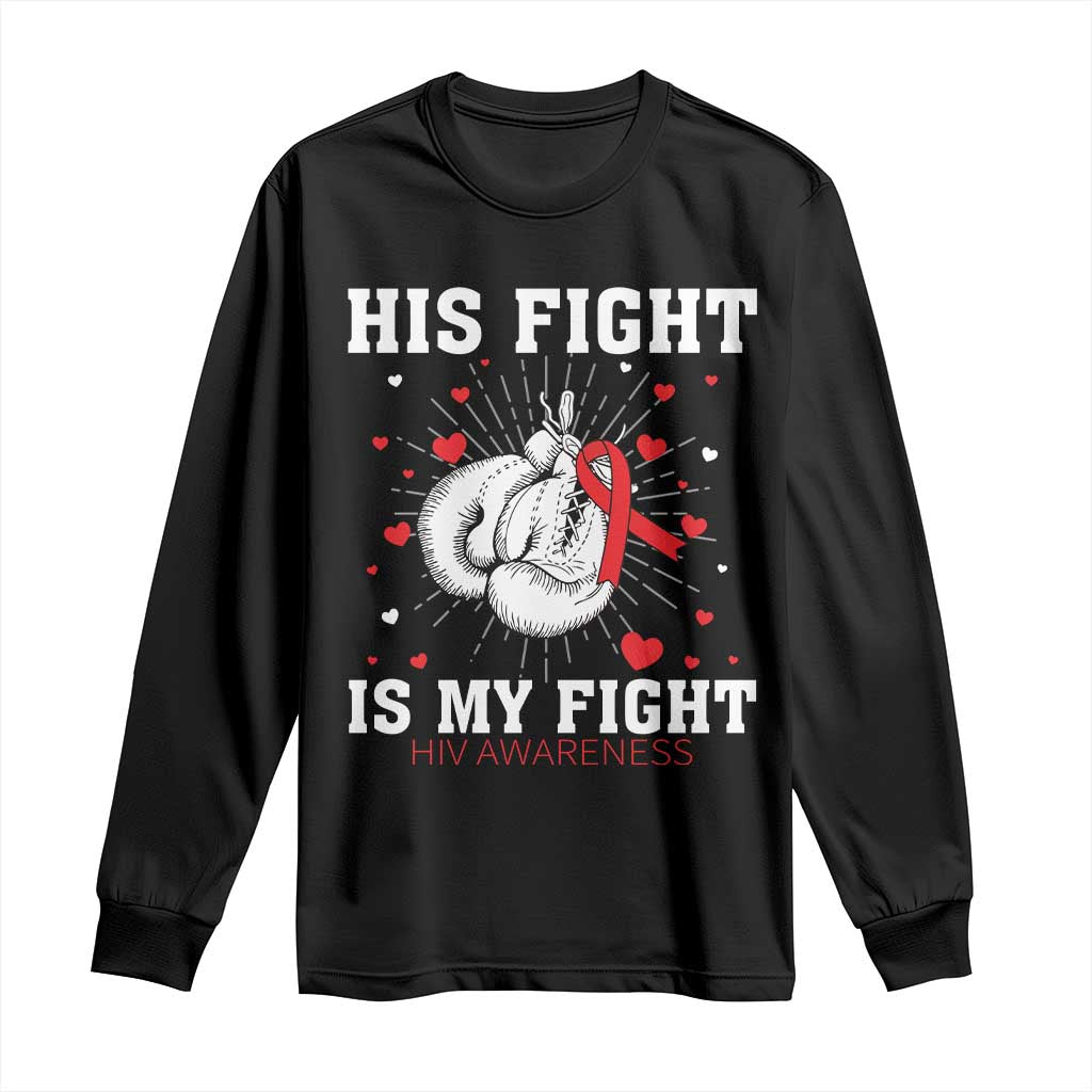 His Fight My Fight HIV Warrior Long Sleeve Shirt Red Ribbon Boxing Gift