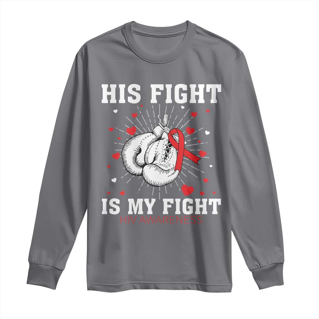 His Fight My Fight HIV Warrior Long Sleeve Shirt Red Ribbon Boxing Gift