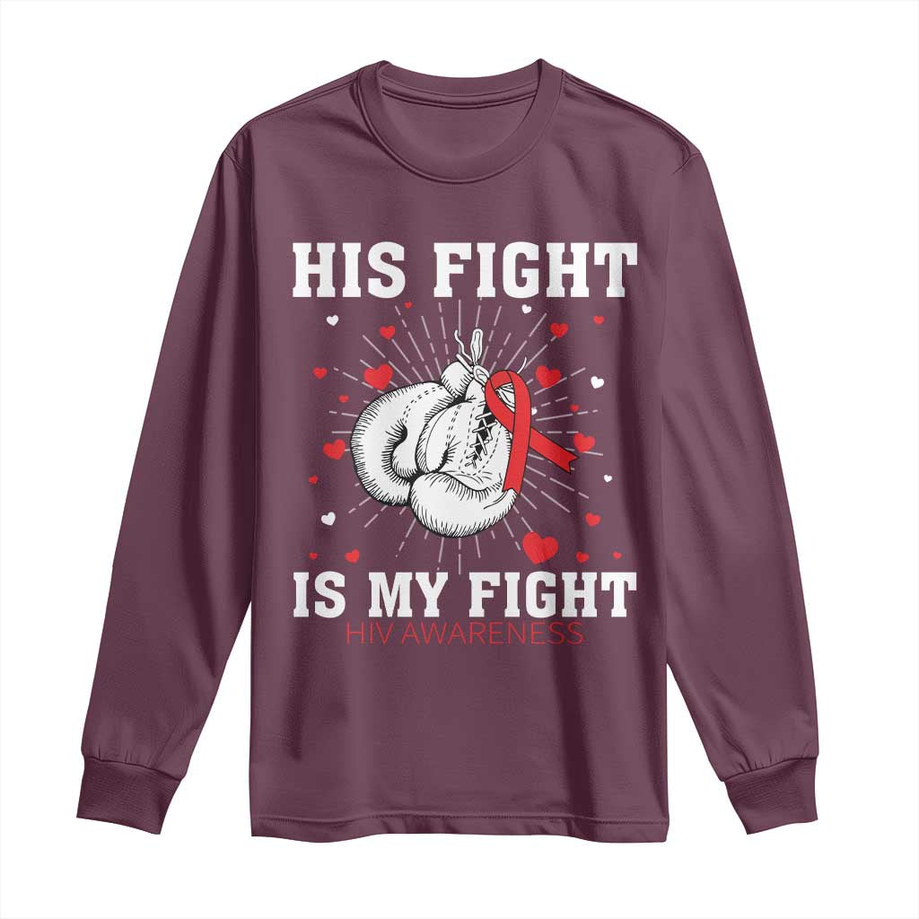 His Fight My Fight HIV Warrior Long Sleeve Shirt Red Ribbon Boxing Gift