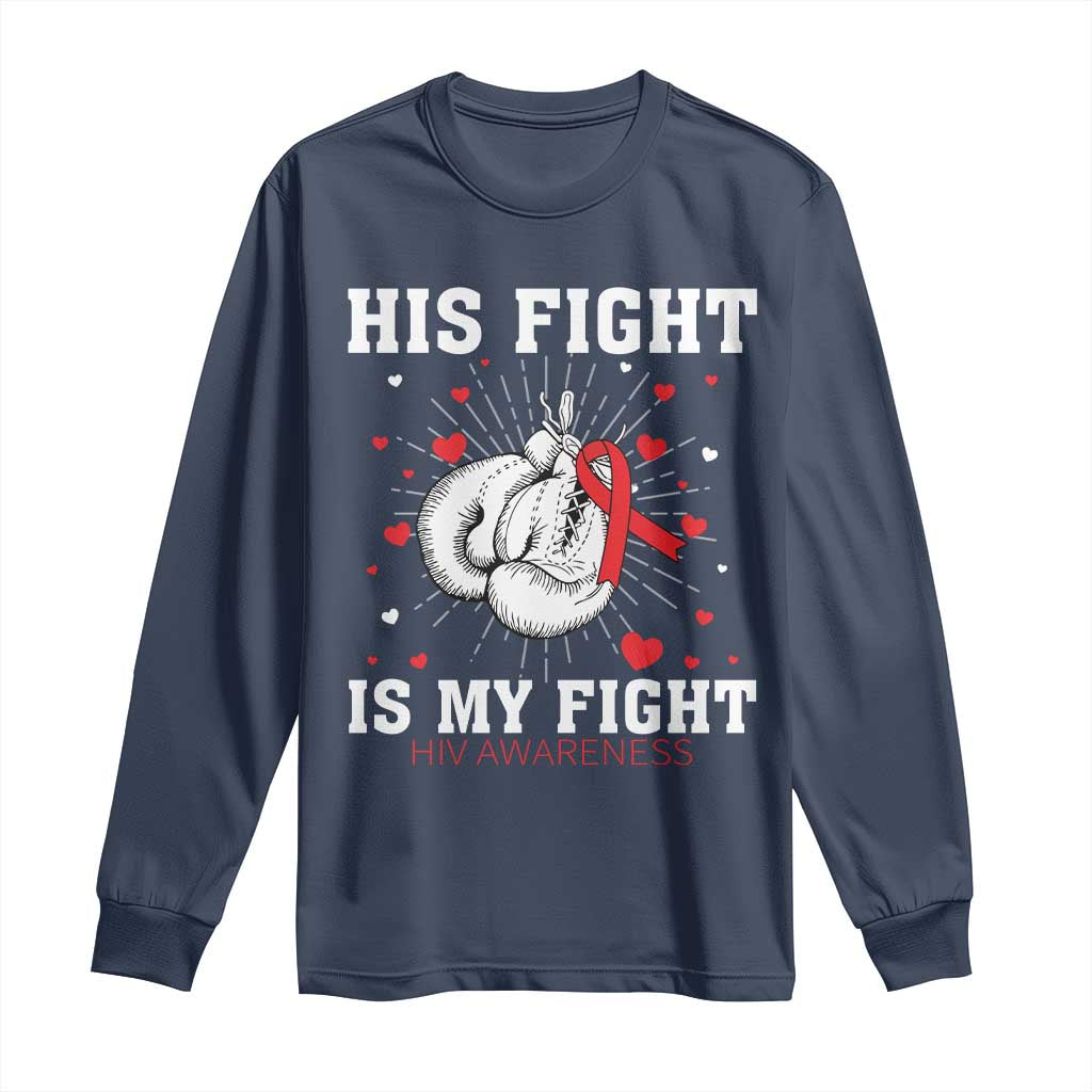 His Fight My Fight HIV Warrior Long Sleeve Shirt Red Ribbon Boxing Gift