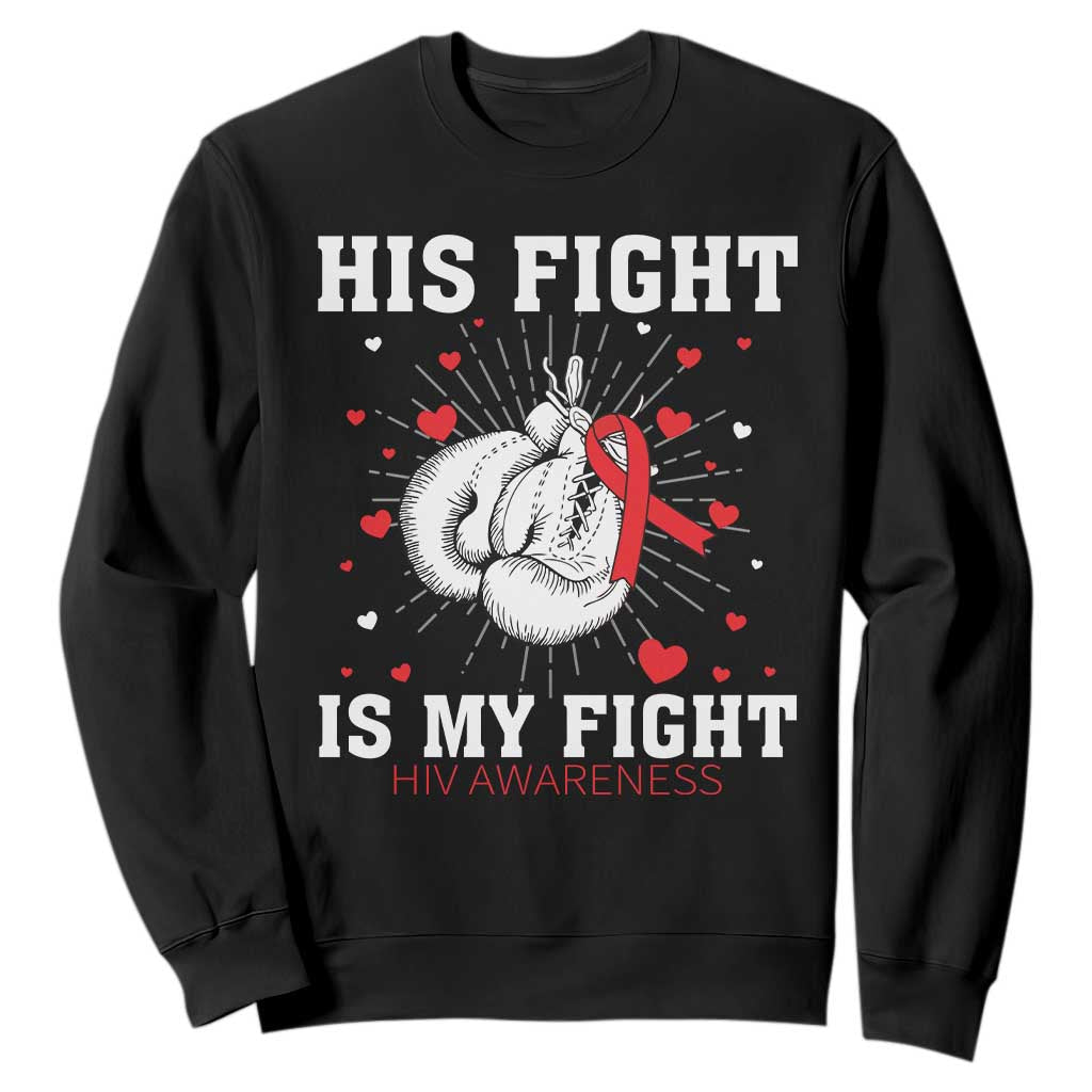 His Fight My Fight HIV Warrior Sweatshirt Red Ribbon Boxing Gift