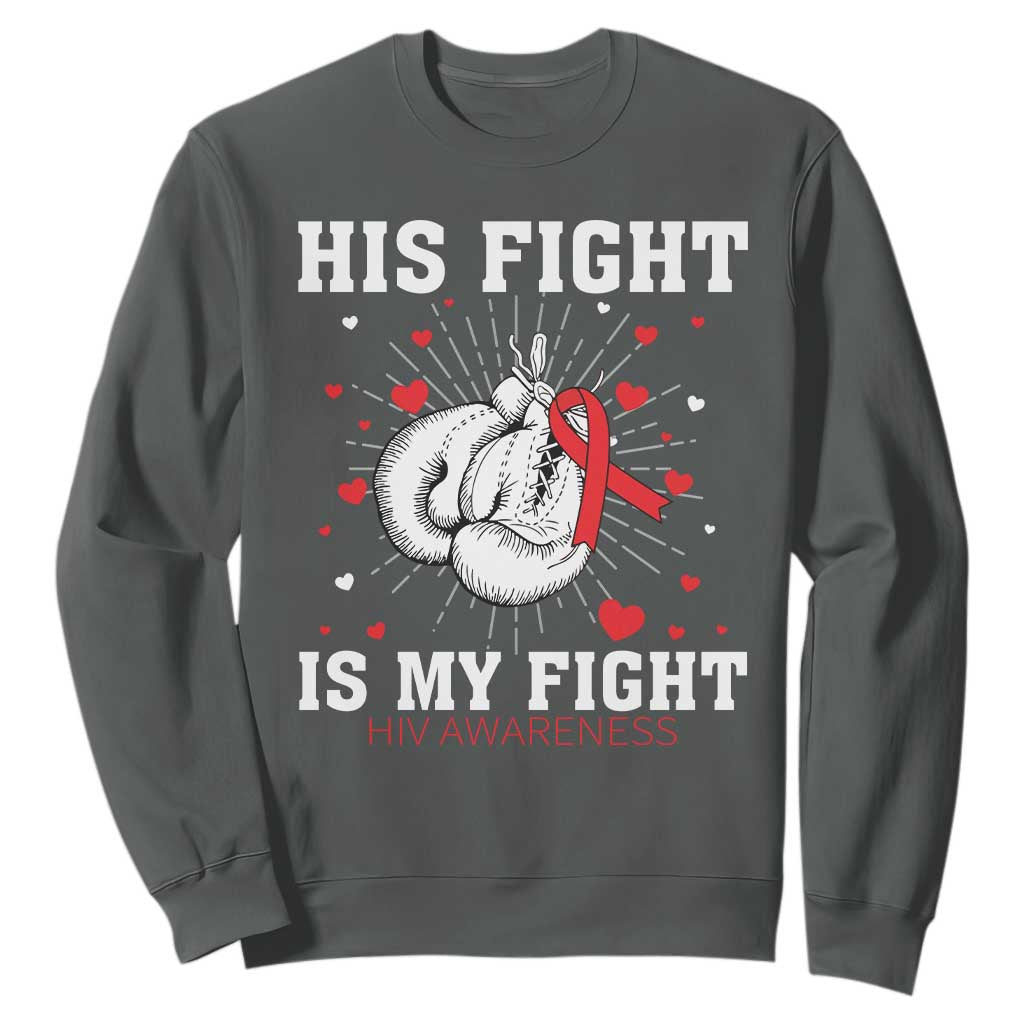His Fight My Fight HIV Warrior Sweatshirt Red Ribbon Boxing Gift