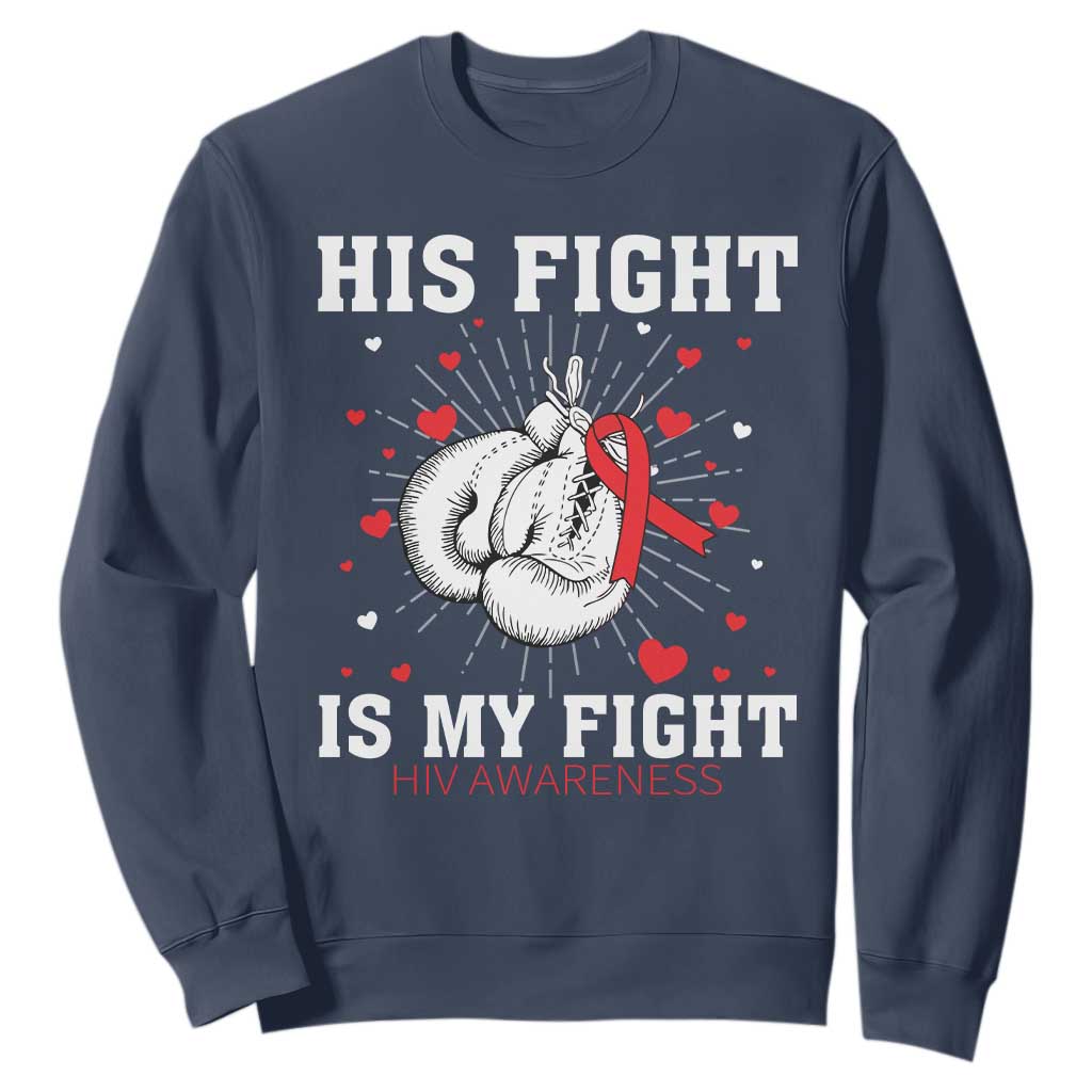 His Fight My Fight HIV Warrior Sweatshirt Red Ribbon Boxing Gift