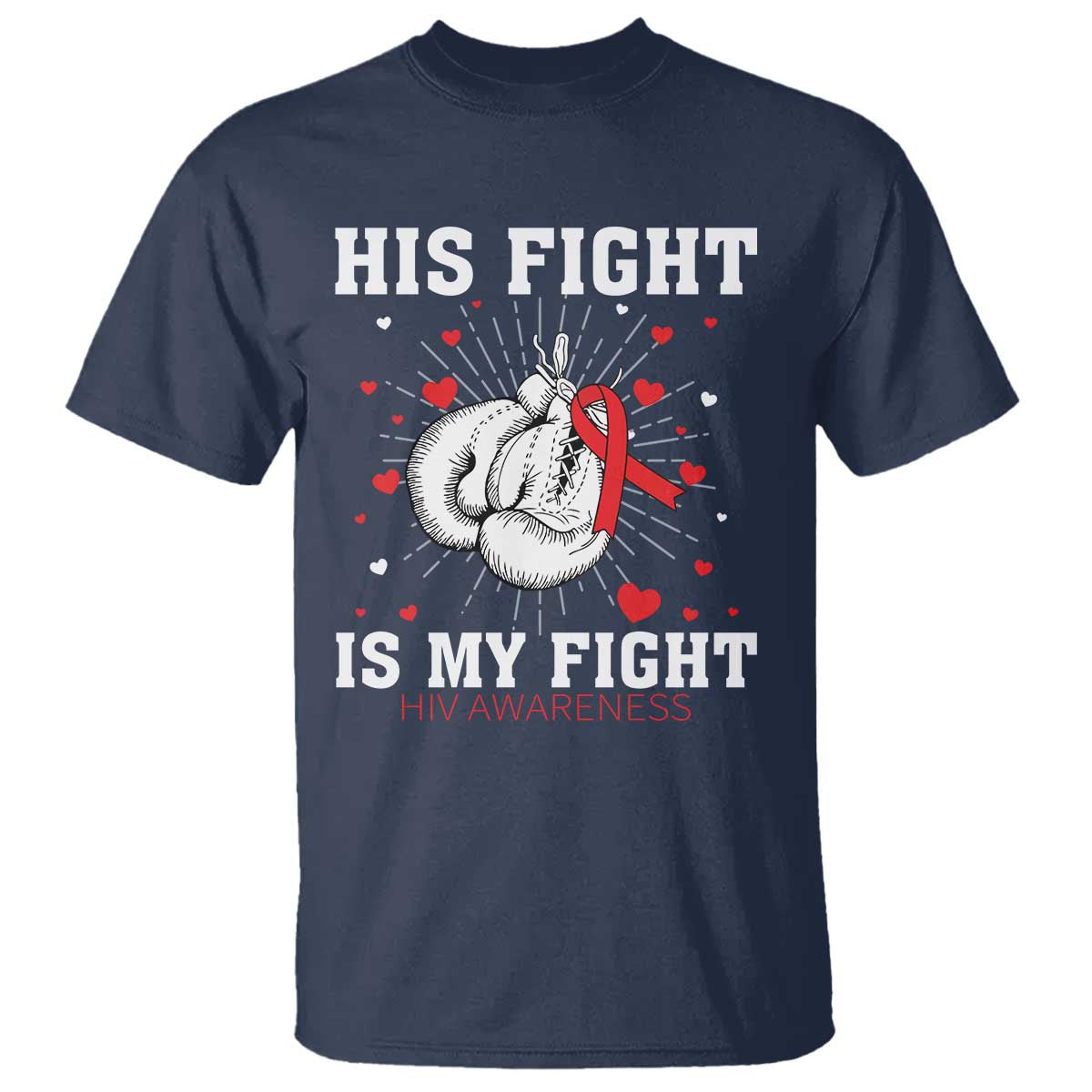 His Fight My Fight HIV Warrior T Shirt Red Ribbon Boxing Gift