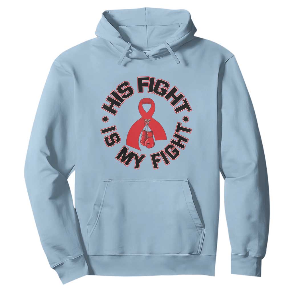 HIV Warrior His Fight My Fight Hoodie Red Ribbon Boxing Gift