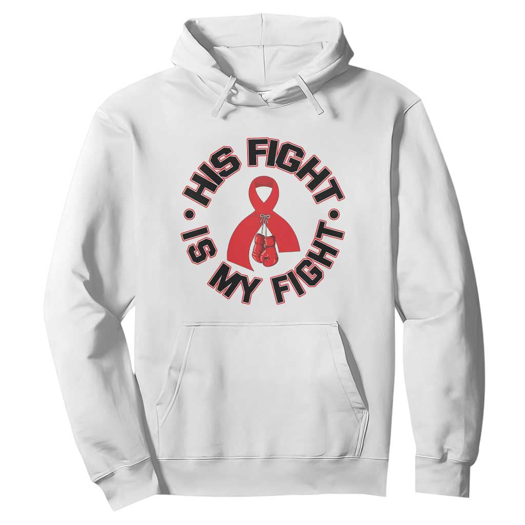 HIV Warrior His Fight My Fight Hoodie Red Ribbon Boxing Gift