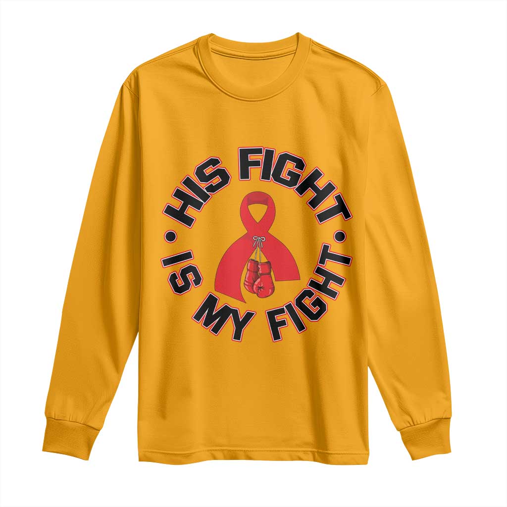 HIV Warrior His Fight My Fight Long Sleeve Shirt Red Ribbon Boxing Gift