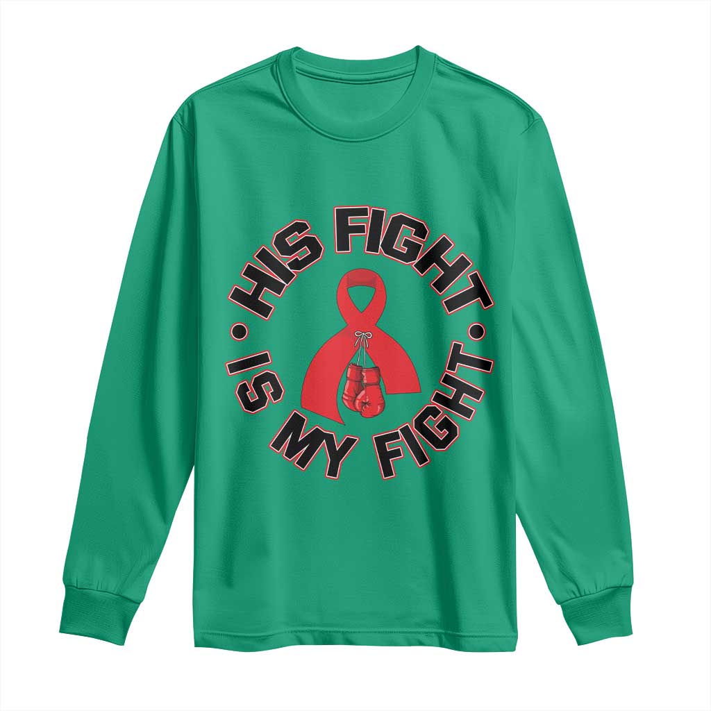 HIV Warrior His Fight My Fight Long Sleeve Shirt Red Ribbon Boxing Gift