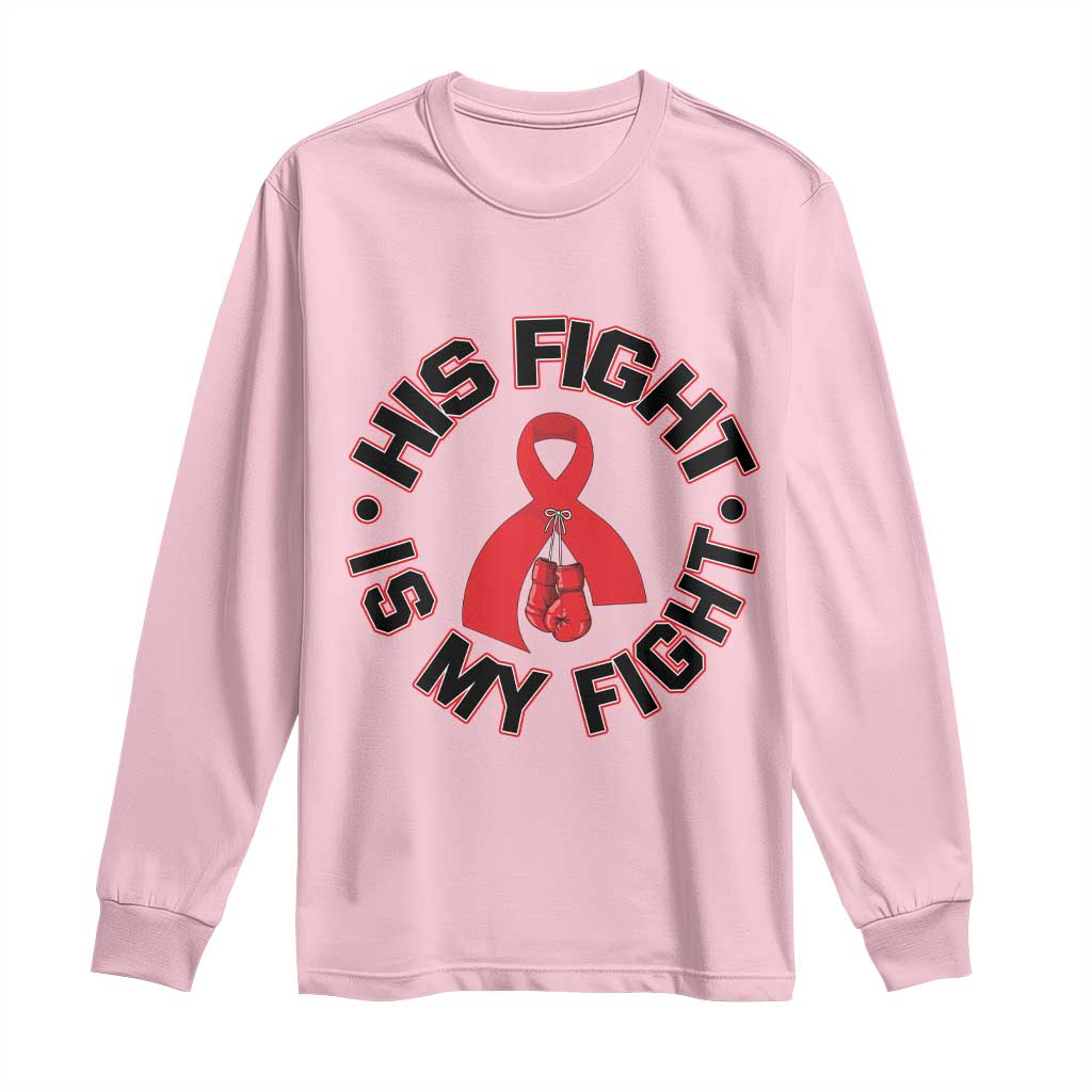 HIV Warrior His Fight My Fight Long Sleeve Shirt Red Ribbon Boxing Gift
