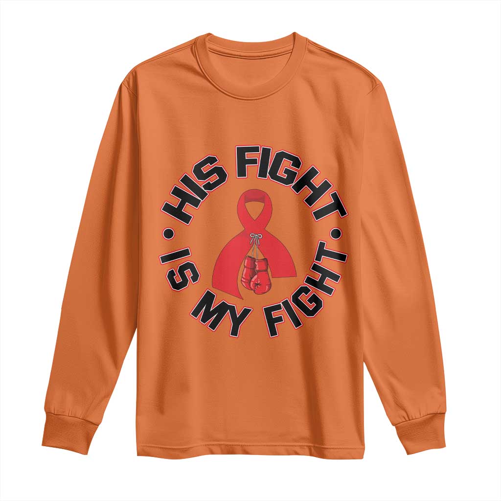 HIV Warrior His Fight My Fight Long Sleeve Shirt Red Ribbon Boxing Gift