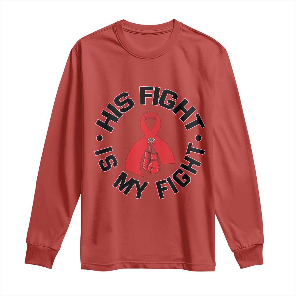 HIV Warrior His Fight My Fight Long Sleeve Shirt Red Ribbon Boxing Gift