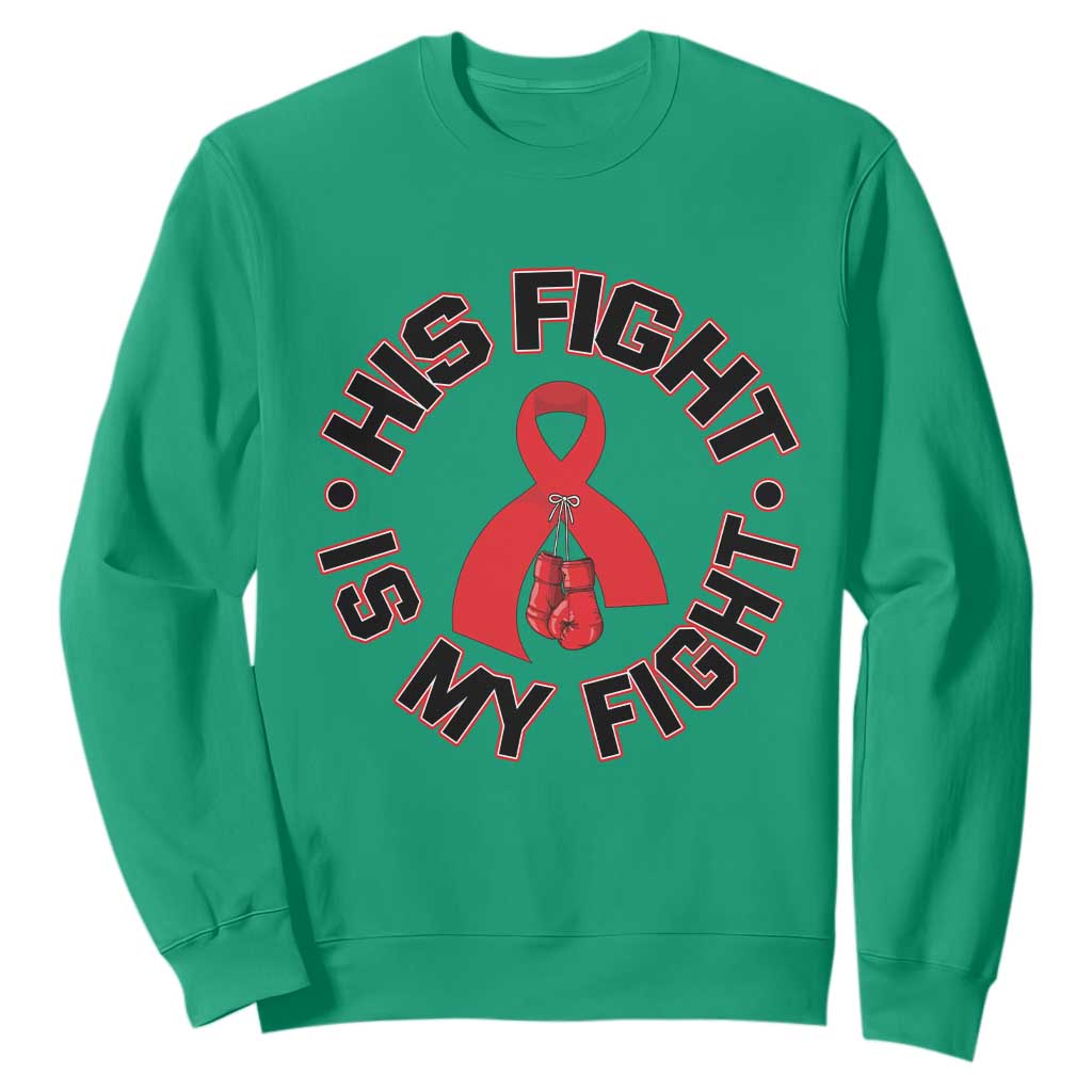 HIV Warrior His Fight My Fight Sweatshirt Red Ribbon Boxing Gift