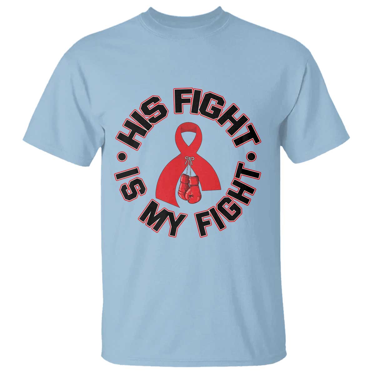 HIV Warrior His Fight My Fight T Shirt Red Ribbon Boxing Gift