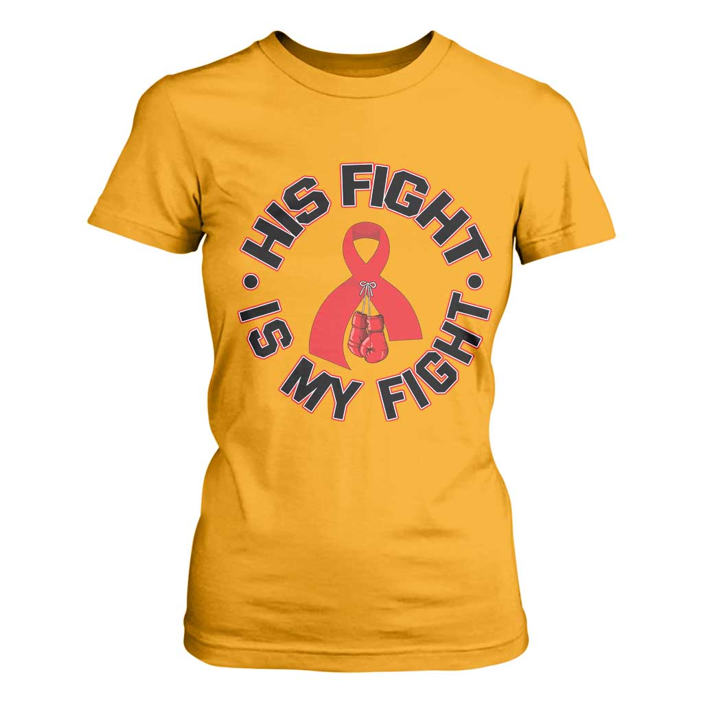 HIV Warrior His Fight My Fight T Shirt For Women Red Ribbon Boxing Gift