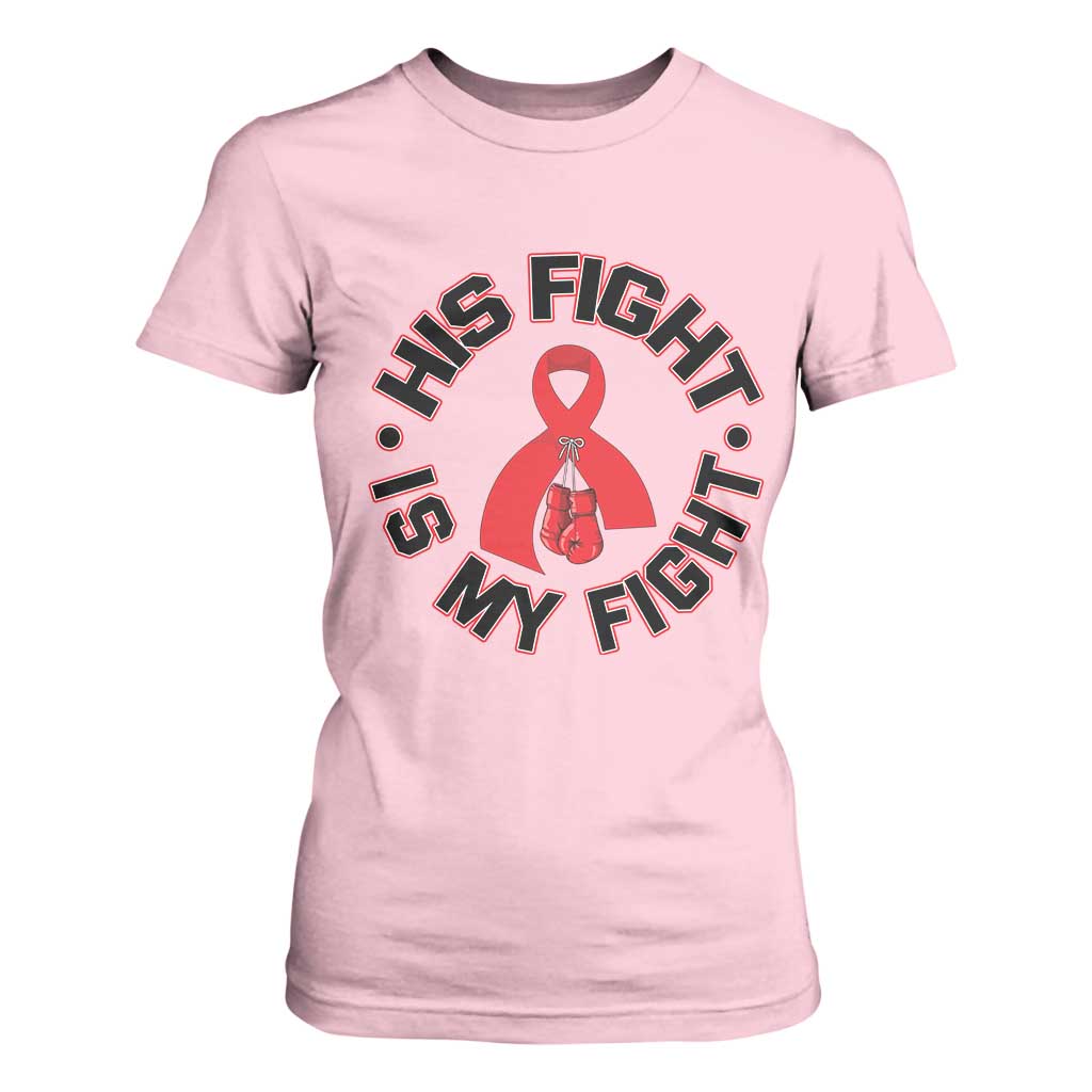 HIV Warrior His Fight My Fight T Shirt For Women Red Ribbon Boxing Gift