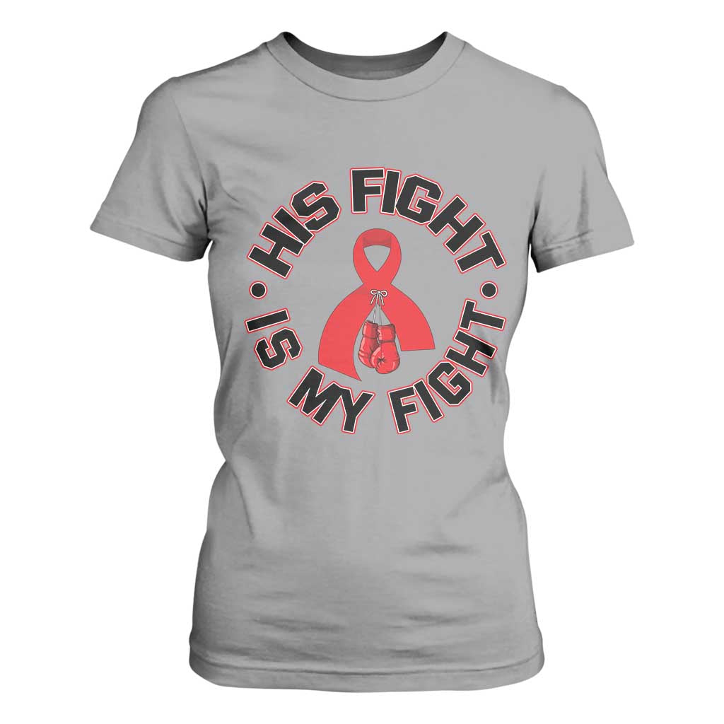 HIV Warrior His Fight My Fight T Shirt For Women Red Ribbon Boxing Gift