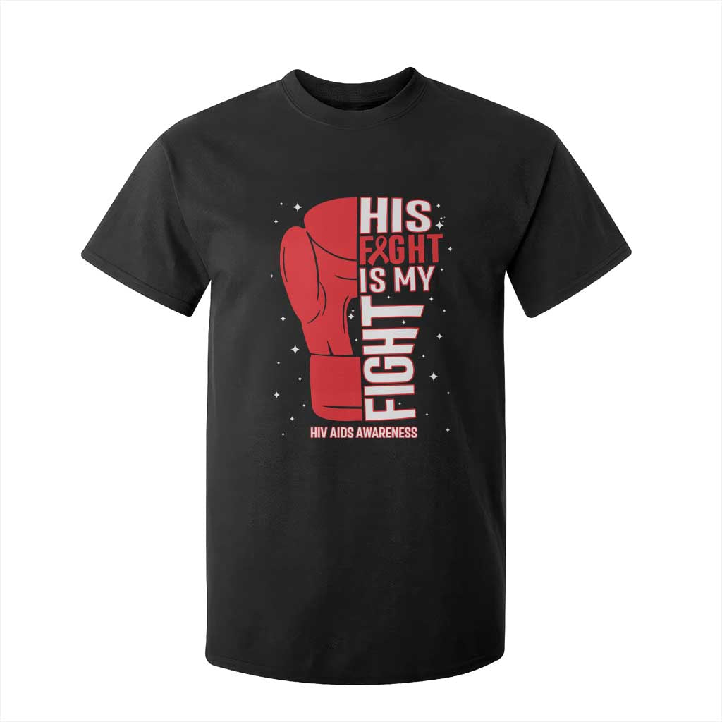 His Fight My Fight T Shirt For Kid Red Ribbon HIV Support Boxing Gift