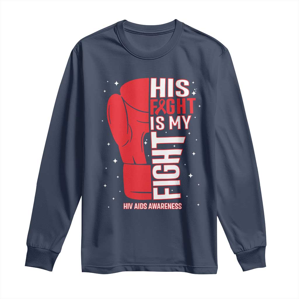 His Fight My Fight Long Sleeve Shirt Red Ribbon HIV Support Boxing Gift