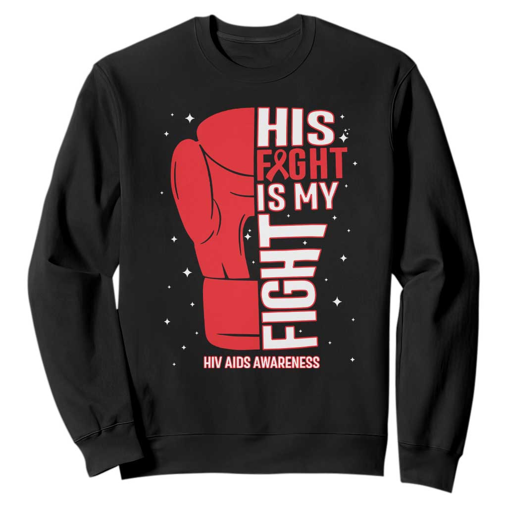 His Fight My Fight Sweatshirt Red Ribbon HIV Support Boxing Gift