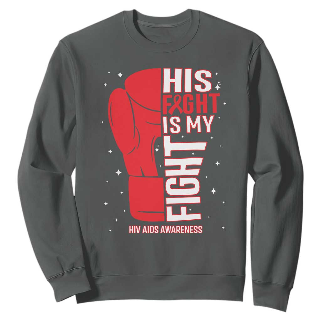 His Fight My Fight Sweatshirt Red Ribbon HIV Support Boxing Gift