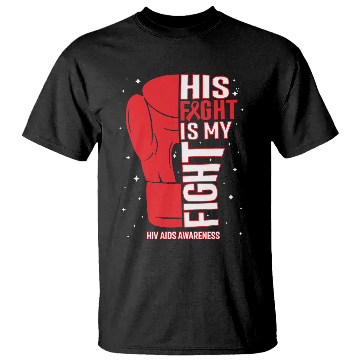 His Fight My Fight T Shirt Red Ribbon HIV Support Boxing Gift