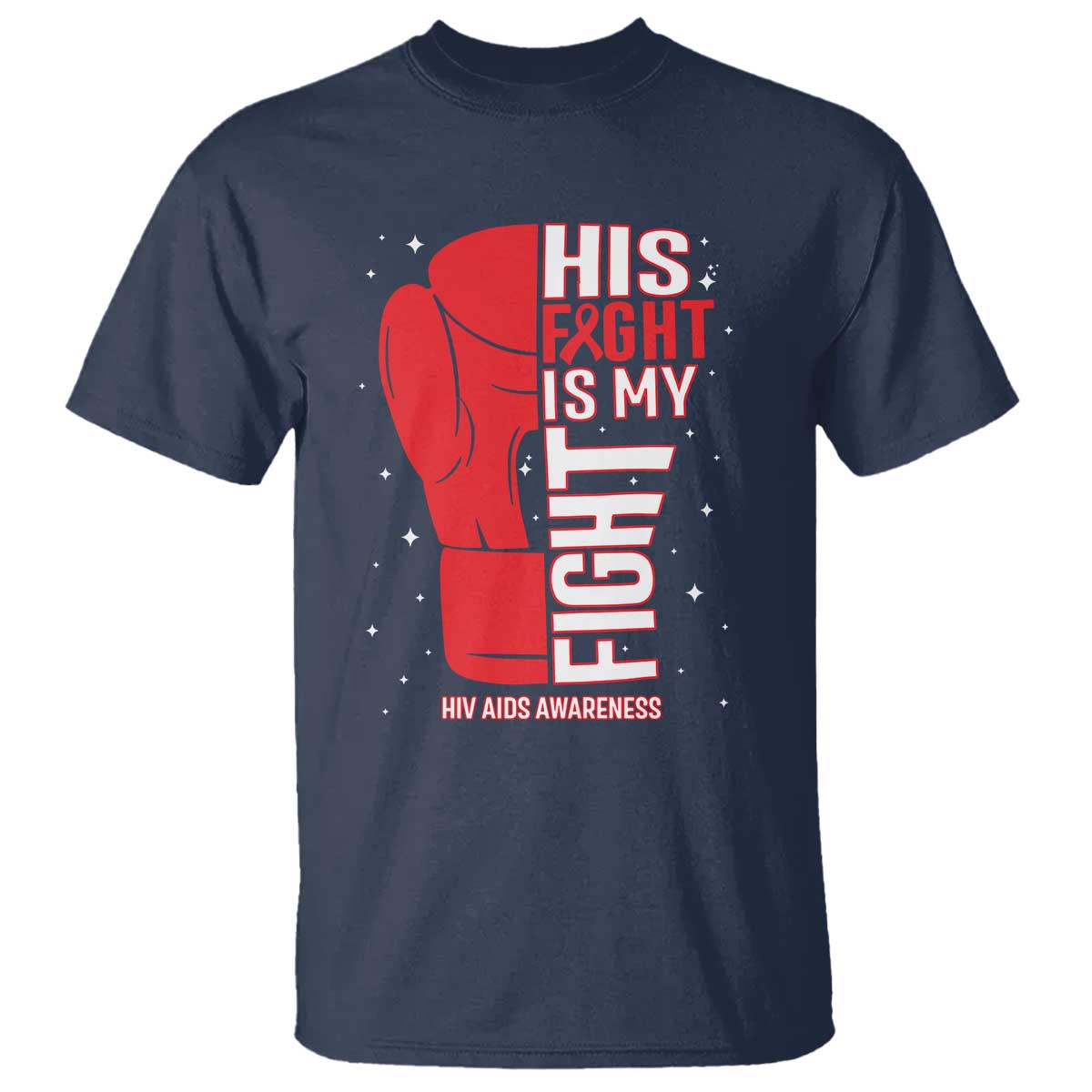 His Fight My Fight T Shirt Red Ribbon HIV Support Boxing Gift