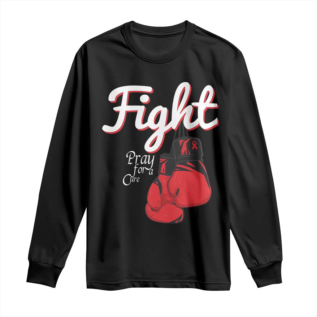 Fight Pray For A Cure Long Sleeve Shirt Red Ribbon HIV Support Boxing Gift
