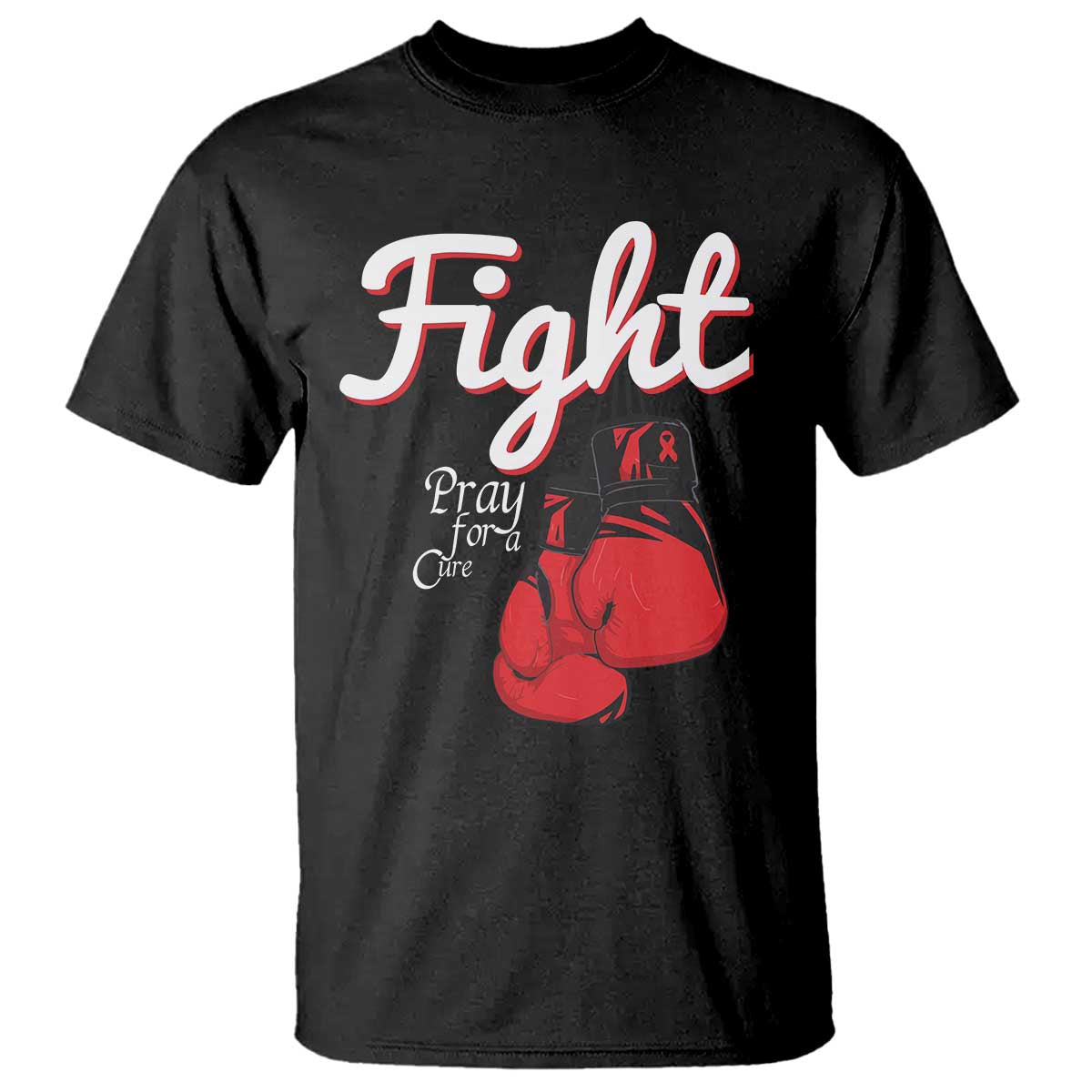 Fight Pray For A Cure T Shirt Red Ribbon HIV Support Boxing Gift