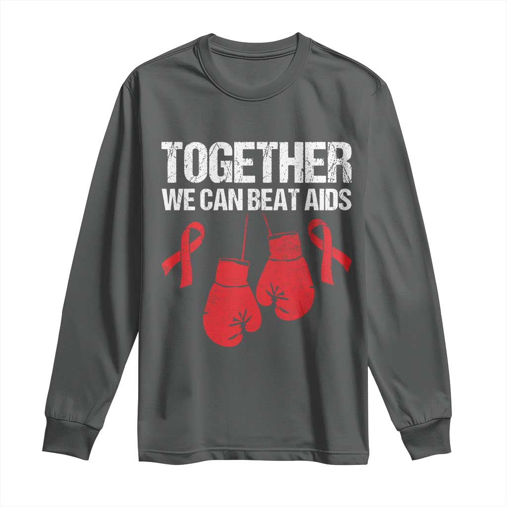 Together We Can Beat AIDS Long Sleeve Shirt Boxing HIV Support Gift