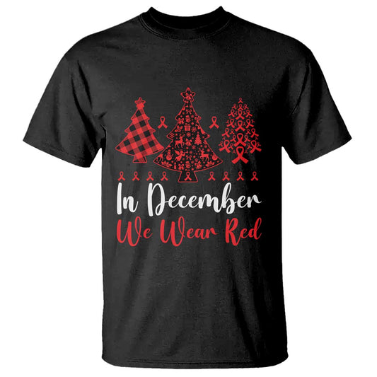 In December We Wear Red T Shirt HIV Support Christmas Ribbon Tree Gift