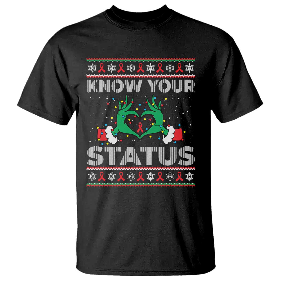Know Your Status HIV Support Gift T Shirt Ugly Sweater Green Hand Red Ribbon