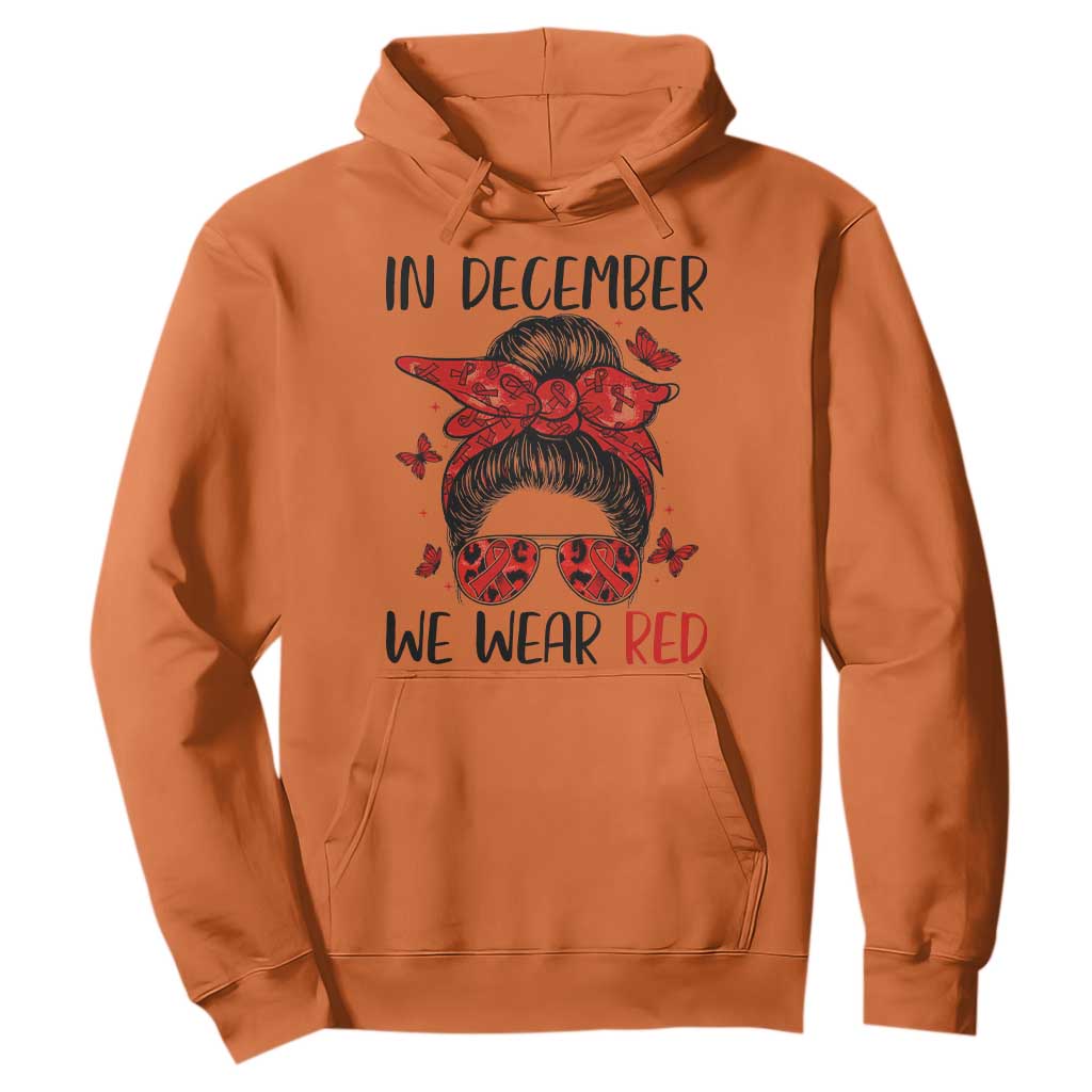 In December We Wear Red Hoodie HIV Support Empowered Woman Gift