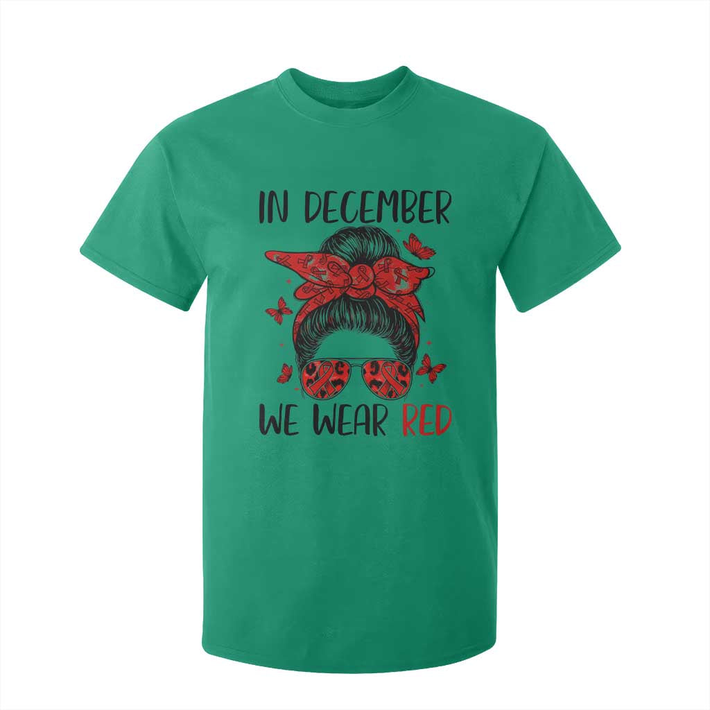 In December We Wear Red T Shirt For Kid HIV Support Empowered Woman Gift