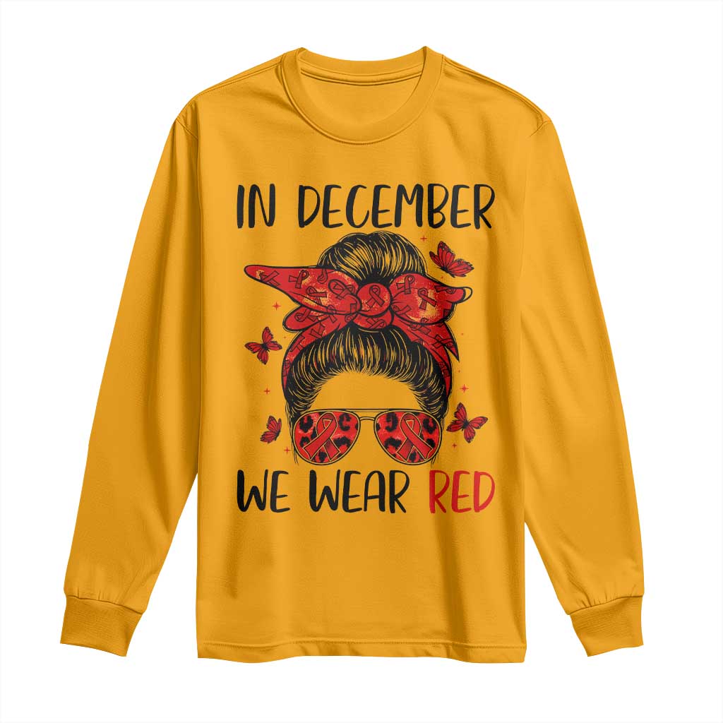 In December We Wear Red Long Sleeve Shirt HIV Support Empowered Woman Gift