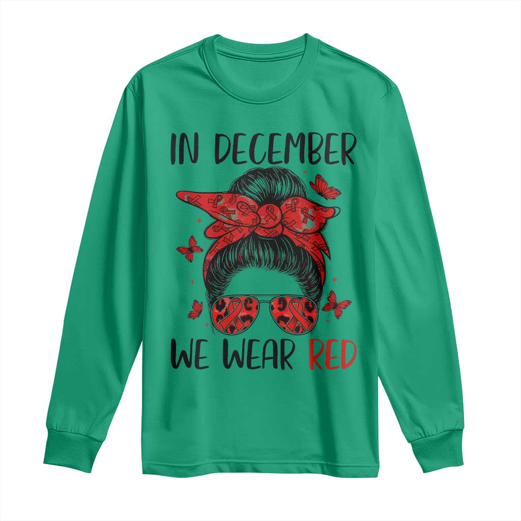 In December We Wear Red Long Sleeve Shirt HIV Support Empowered Woman Gift