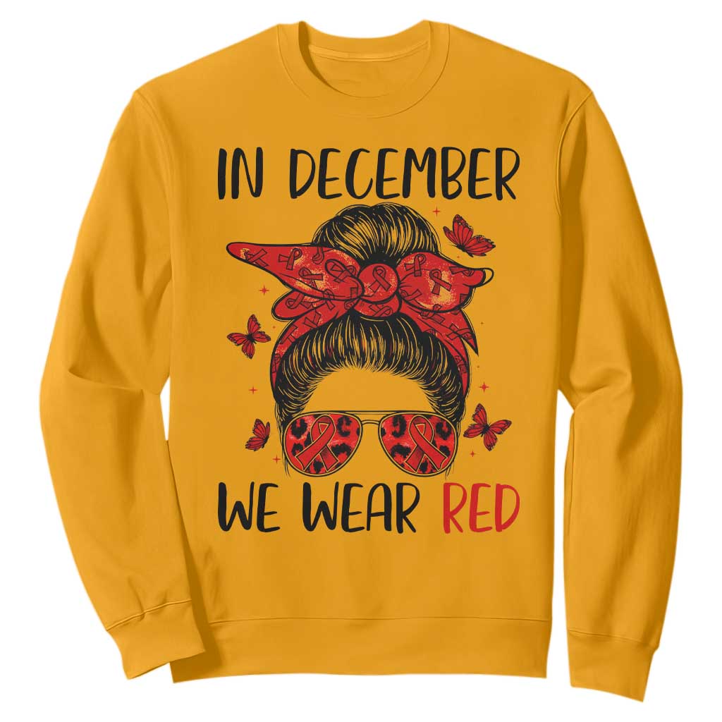 In December We Wear Red Sweatshirt HIV Support Empowered Woman Gift