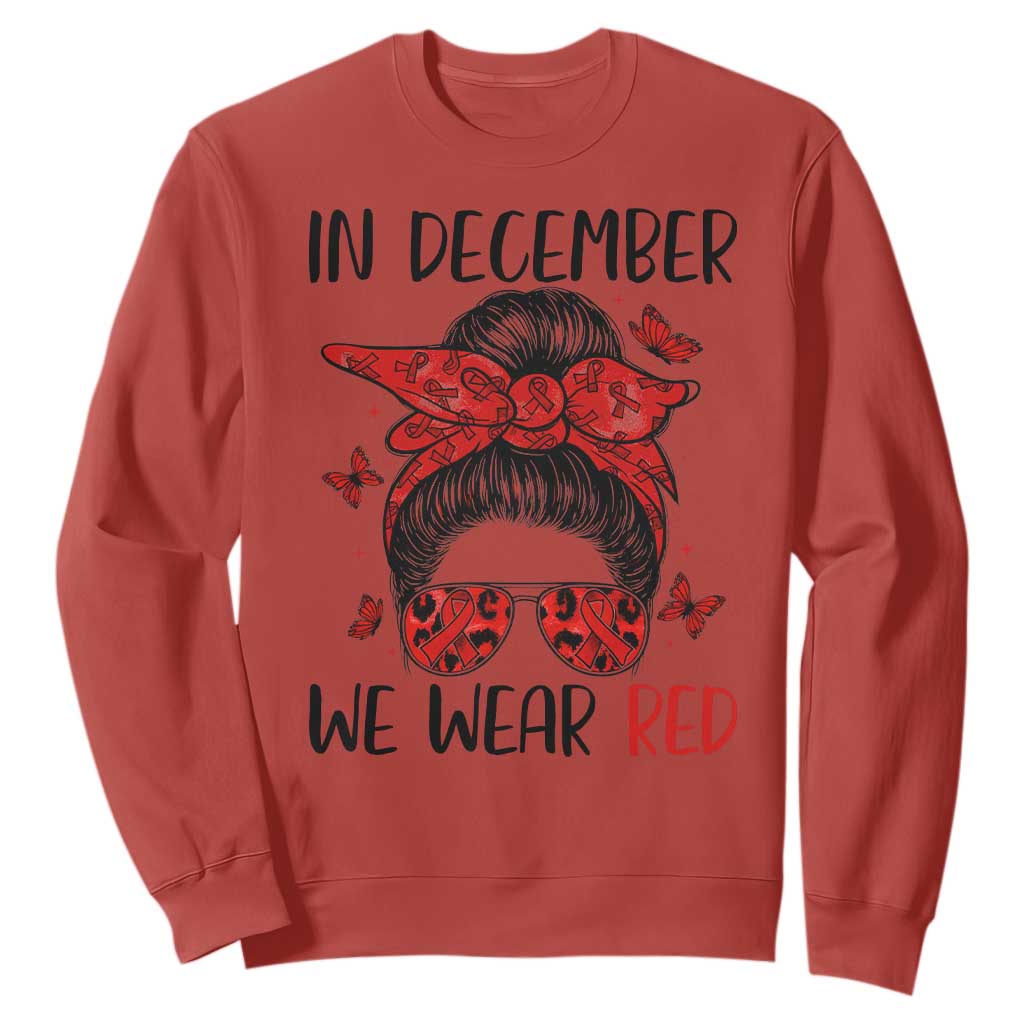 In December We Wear Red Sweatshirt HIV Support Empowered Woman Gift
