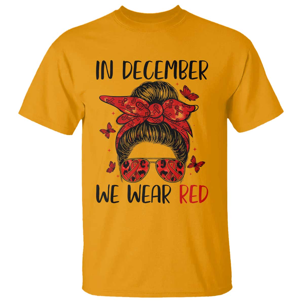 In December We Wear Red T Shirt HIV Support Empowered Woman Gift