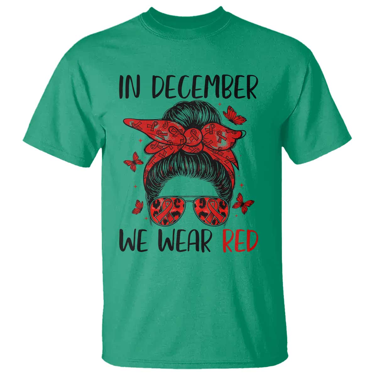 In December We Wear Red T Shirt HIV Support Empowered Woman Gift