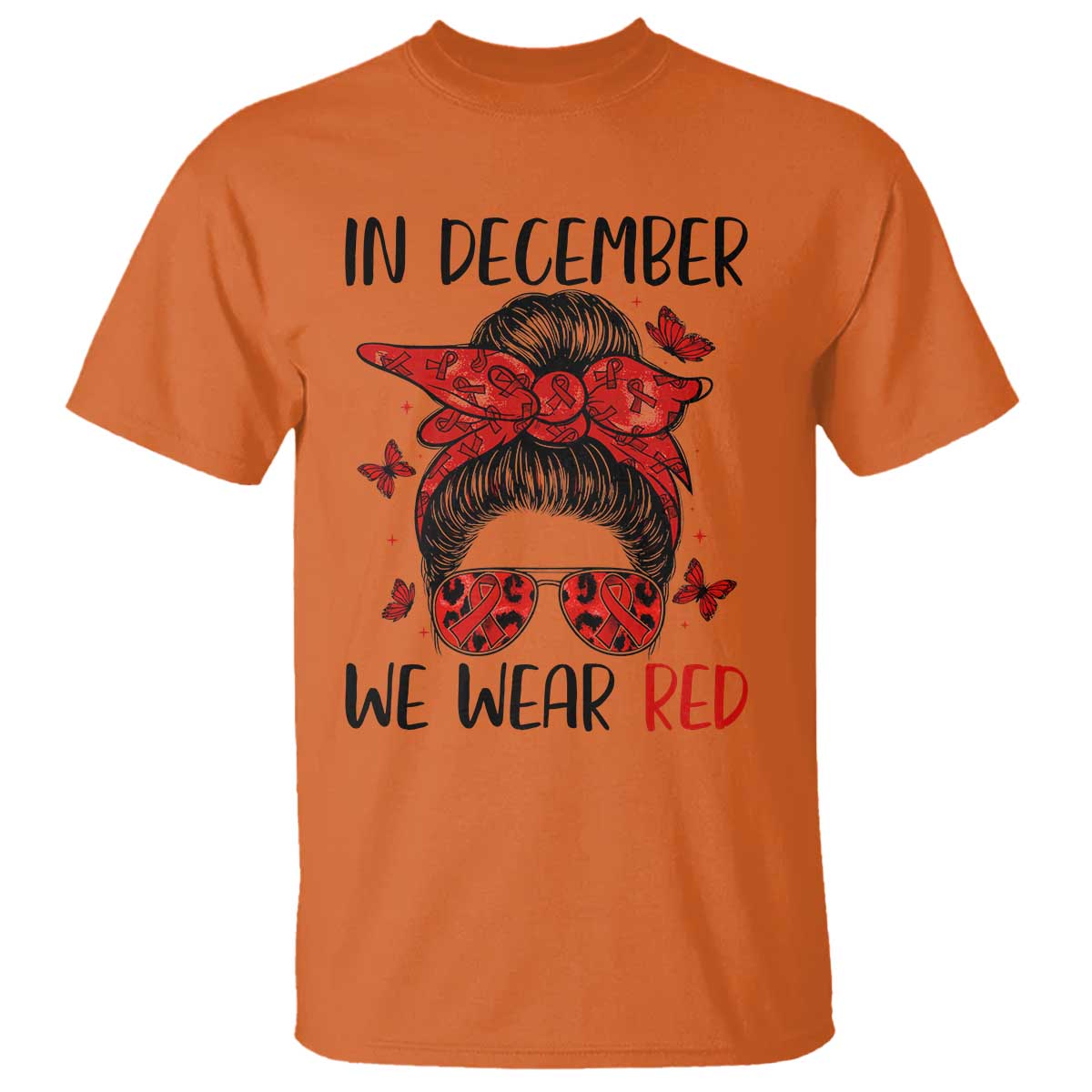 In December We Wear Red T Shirt HIV Support Empowered Woman Gift