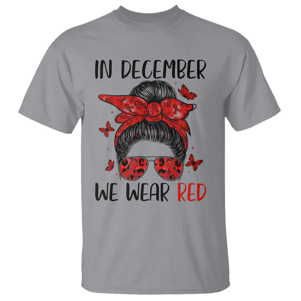 In December We Wear Red T Shirt HIV Support Empowered Woman Gift