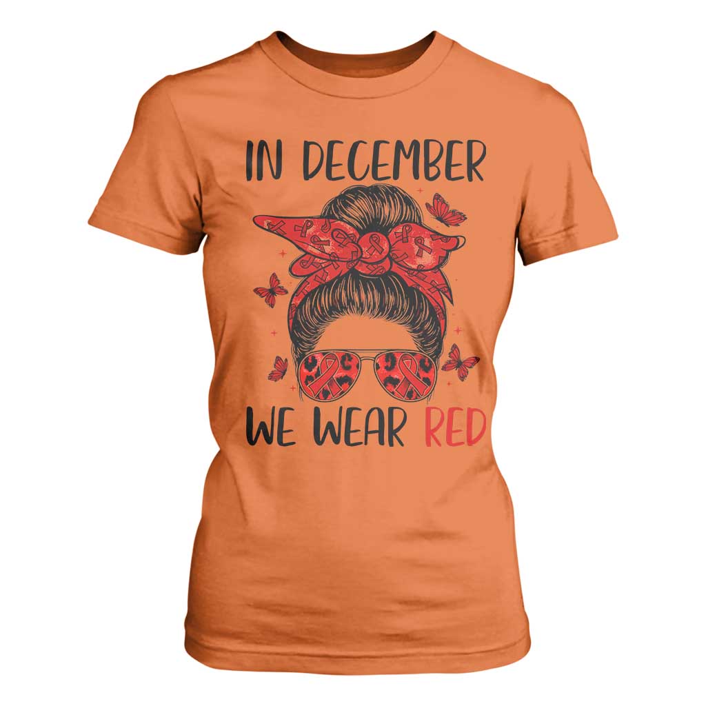 In December We Wear Red T Shirt For Women HIV Support Empowered Woman Gift