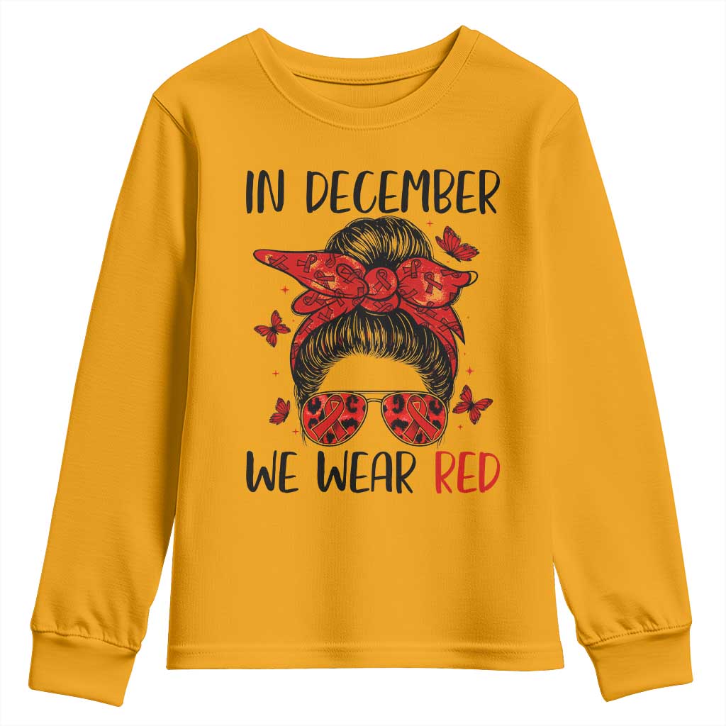 In December We Wear Red Youth Sweatshirt HIV Support Empowered Woman Gift