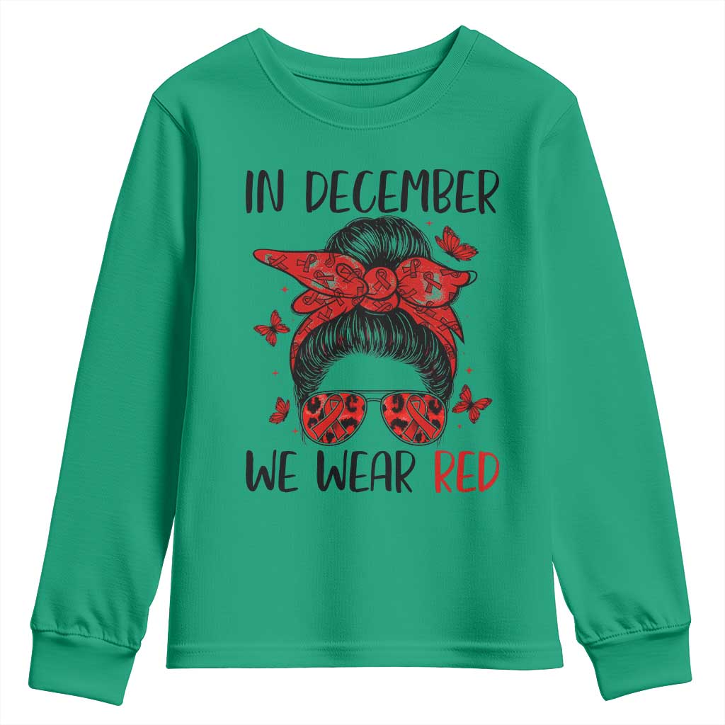 In December We Wear Red Youth Sweatshirt HIV Support Empowered Woman Gift