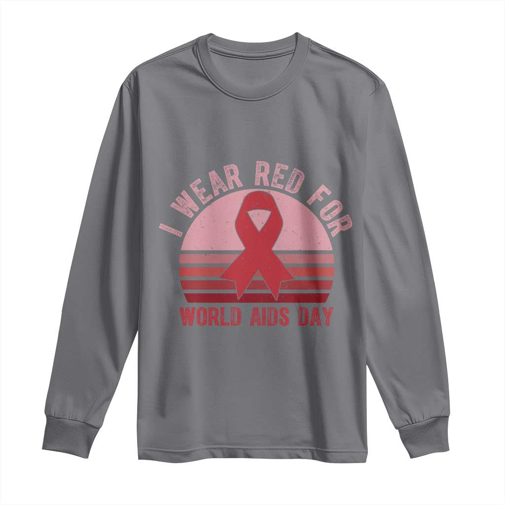 I Wear Red For World Aids Day Long Sleeve Shirt HIV Support Gift