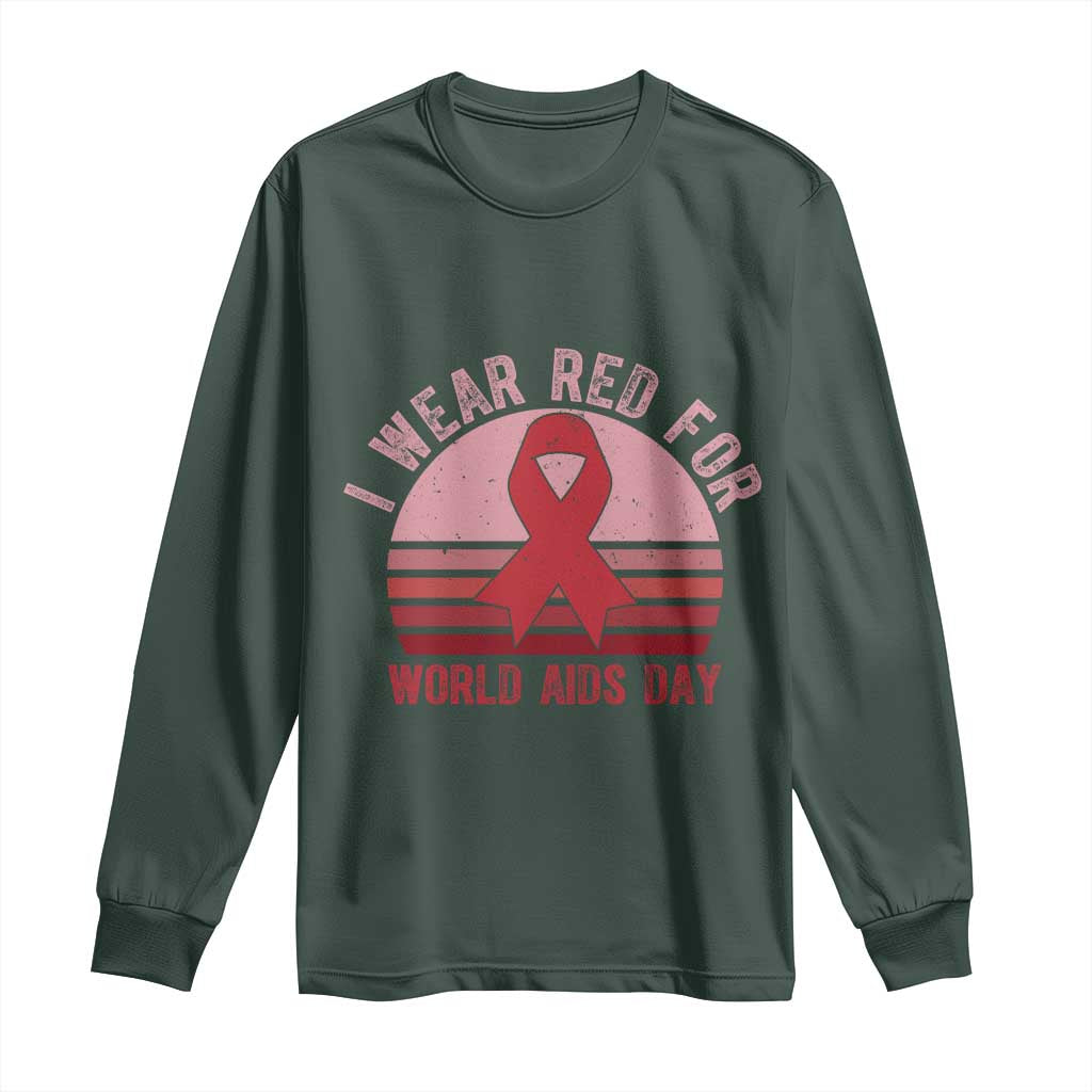 I Wear Red For World Aids Day Long Sleeve Shirt HIV Support Gift