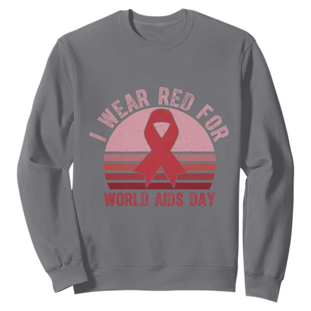I Wear Red For World Aids Day Sweatshirt HIV Support Gift
