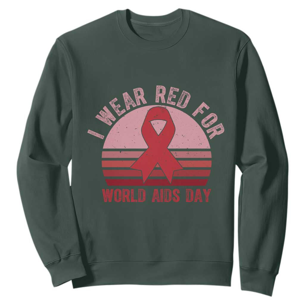 I Wear Red For World Aids Day Sweatshirt HIV Support Gift
