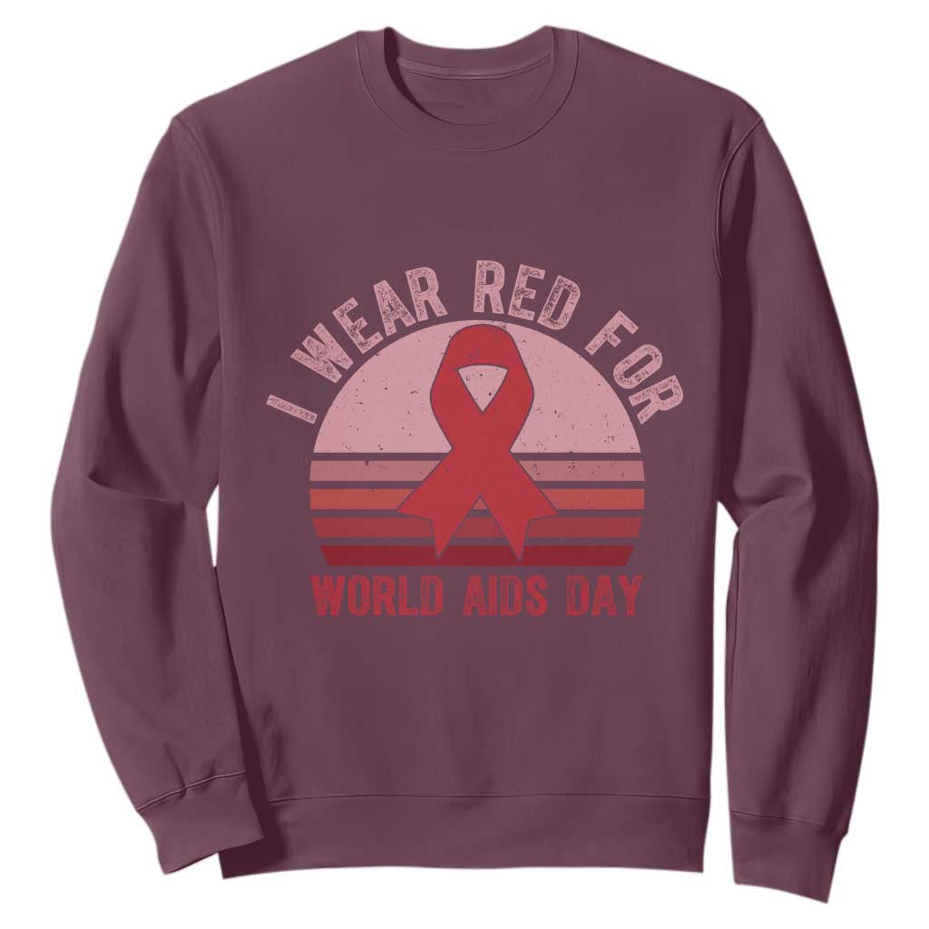 I Wear Red For World Aids Day Sweatshirt HIV Support Gift