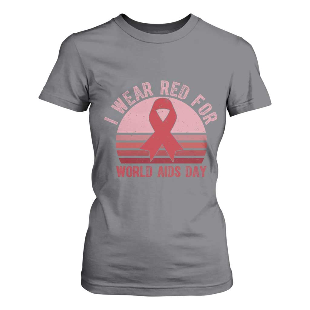 I Wear Red For World Aids Day T Shirt For Women HIV Support Gift